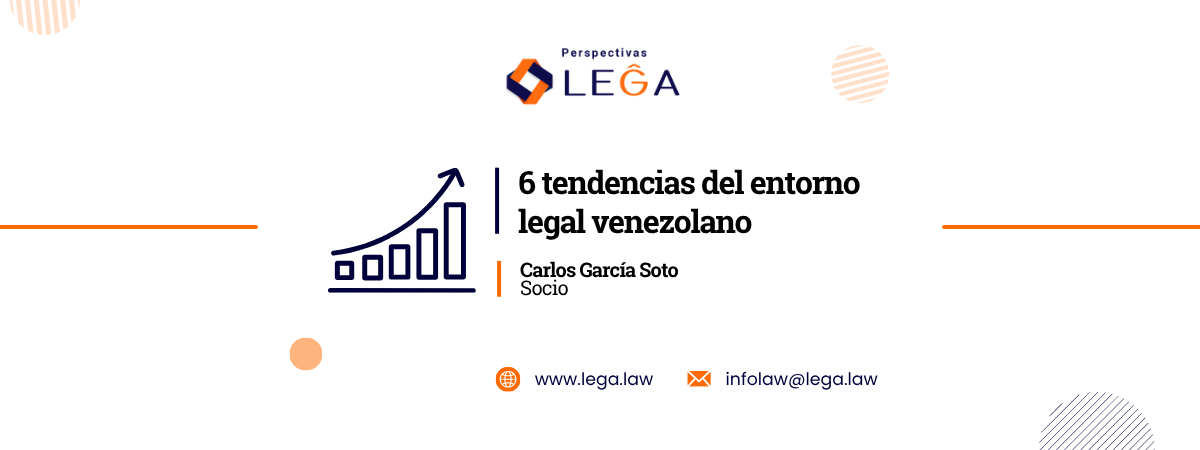 6 tendencias del entorno legal venezolano