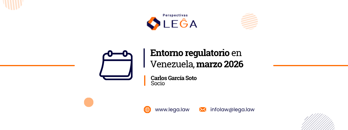 Perspectiva LEĜA - Entorno regulatorio, marzo 2026
