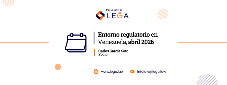 Entorno regulatorio Venezuela abril 2026